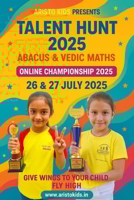 Aristo Kids  -  Talent Hunt 2025 ( ABACUS & VEDIC MATHS Classes )