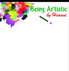 Being Artistic by himani