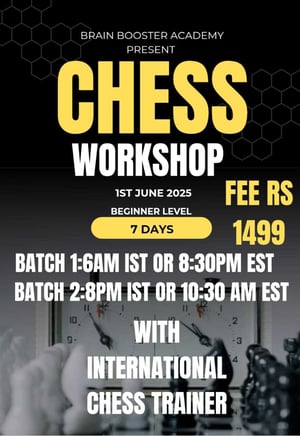 BRAIN BOOSTER ACADEMY  -  Chess Workshop For Beginners