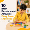 10 Brain Development Activities Every Parent Should Try