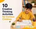 10 Creative Thinking Activities for Curious Children