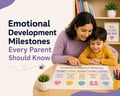 Emotional Development Milestones Every Parent Should Know