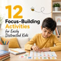 12 Focus-Building Activities for Easily Distracted Kids