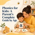 Phonics for Kids: A Parent's Complete Guide by Age