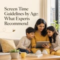 Screen Time Guidelines by Age: What Experts Recommend