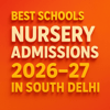 Best Schools for Nursery Admissions 2026–27 in South Delhi