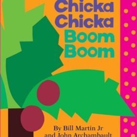 Chicka Chicka Boom Boom