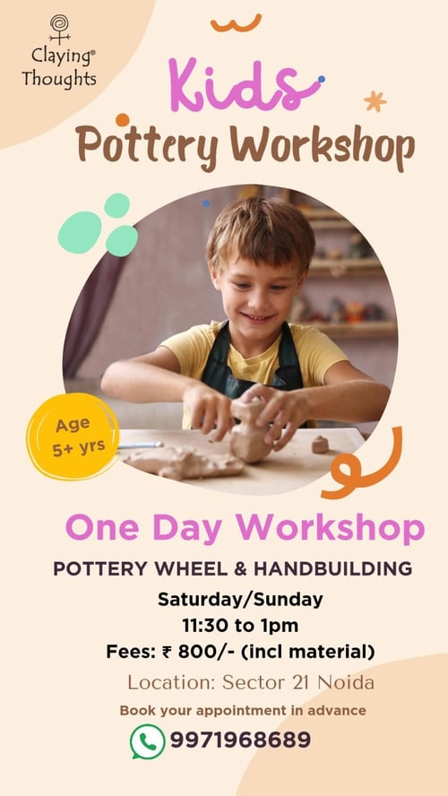 Claying Thoughts Pottery Studio  -  Kids Pottery Workshop