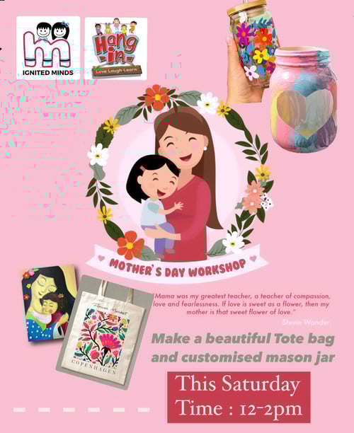 Ignited minds And Hagin-Mothers day workshop