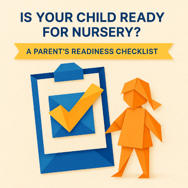 Is Your Child Ready for Nursery? A Parent’s Readiness Checklist