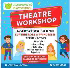 Learn Ways Play School  -  Superheroes & Princesses Drama Theatre Workshop