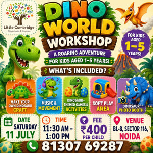Little Cambridge-Dino World Workshop for Kids (Noida)
