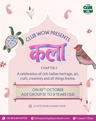 Little Pearls Play School-Kala Chapter 2 Indian Heritage Art and Festive Workshop for Kids