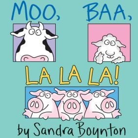 Moo, Baa, La La La!