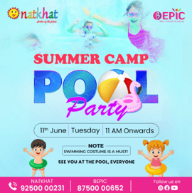 Natkhat Play School & BEPIC After School-Splash at the Summer Camp Pool Party!