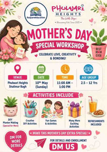 Phulwari Heights-Mothers Day Special Workshop