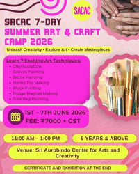 Sri Aurobindo Centre for Arts and Creativity-Summer Art & Craft Camp 2026