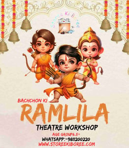 Storee ki Boree-Ramleela Theatre Workshop