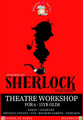Story ki Boree-Theatre Workshop Inspired by Sherlock Holmes