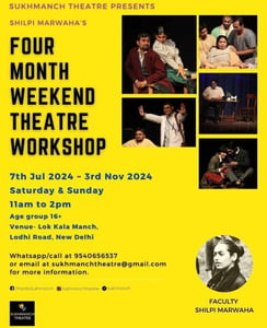 Sukhmanch Theatre- Shilpi Marwaha's Four Month Weekend Theatre Workshop