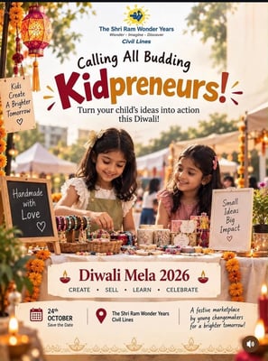 The Shri Ram Wonder Years-Diwali Mela 2026 Kidpreneurs Festive (Civil Lines)