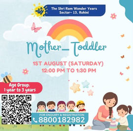 The Shri Ram Wonder Years-Mother Toddler Fun Session (Sector 13 Rohini)