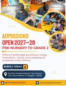 The Sixth Element-Cambridge International School Admissions Open 2027-28