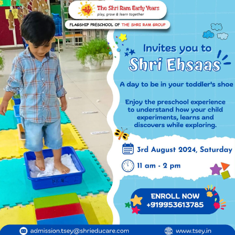 The Shri Ram Early Years-Shri Ehsaas a day to be in your toddler's shoe