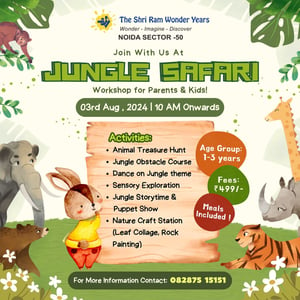 The Shri Ram Wonder Years-Jungle Safari workshop for parents & kids