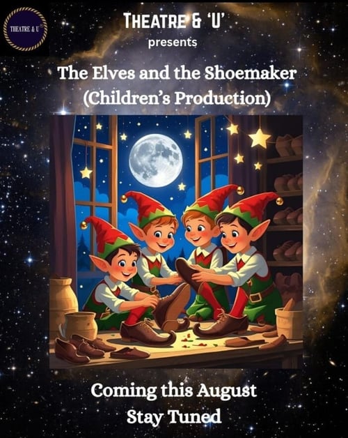 Theatre & U  -  The Elves and the Shoemaker Drama Theatre