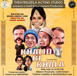 Theatreleela Acting Studio  -  Khalid Ki Khala Drama Theatre