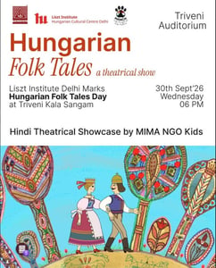 Triveni Kala Sangam-Hungarian Folk Tales Hindi Theatrical Showcase for Kids