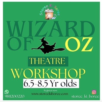 Storee ki Boree-Wizard of Oz Theatre Workshop (Gurugram)