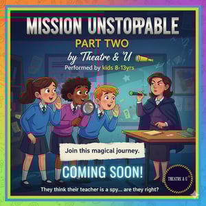 Theatre & U-Mission Unstoppable Part Two