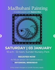 Sunder Nursery Park-Madhubani Painting session