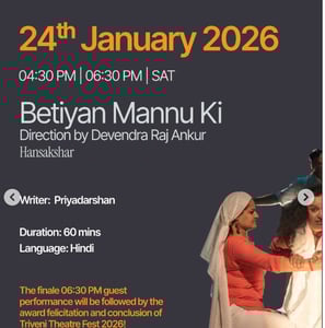 Triveni Kala Sangam-Betiyan Mannu Ki Play