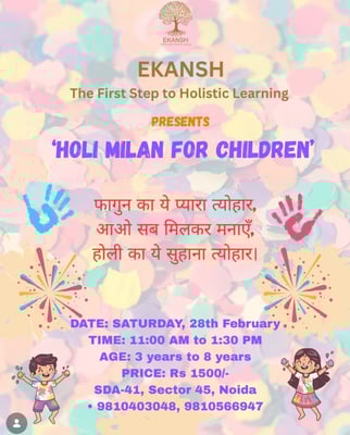 Ekansh-The First Step to Holistic Learning-Holi Milan for Children