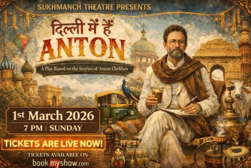Sukhmanch Theatre-Dilli Mein Hain Anton Play