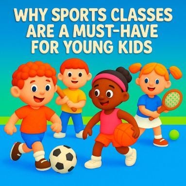 Why Sports Classes Are a Must-Have for Young Kids