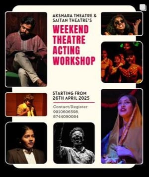 Akshara Theatre:Weekend Theatre Acting Workshop