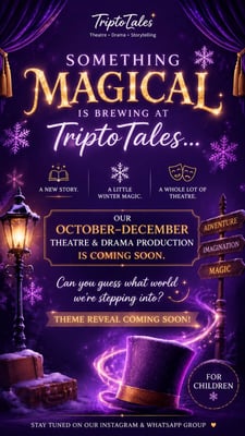 Triptotales Storytelling Centre-Something Magical Theatre Drama