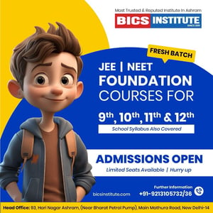 Bics Institute-Jee | Neet Foundation Courses for 9th-12th Class Students