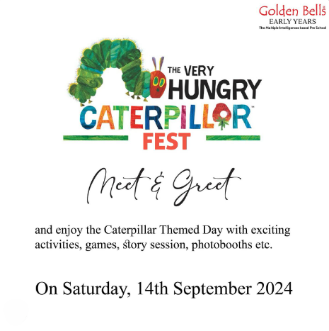 Golden Bells Pre school-The very hungry caterpillor fest meet & greet