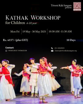 Triveni Kala Sangam -Kathak Workshop