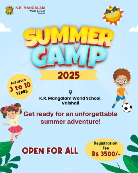 K.R. MANGALAM-Summer Camp 2025