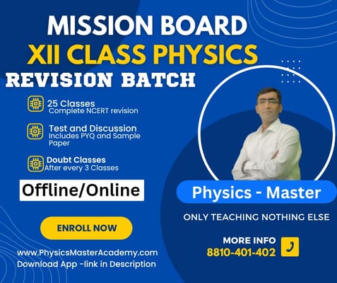 Physics Master Academy-Mission Board For Xllth Class Physics Revision Batch