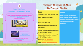 Prangan Studio Arts Academy-Through The Eyes of Alice