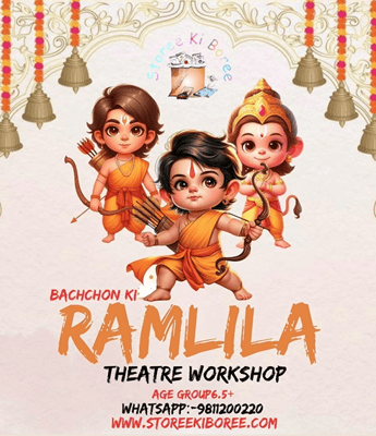 Storee ki Boree- Bachchon ki Ramlila Theatre Workshop