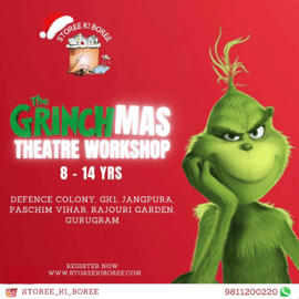 Storee ki Boree-The Grinchmas Theatre workshop for kids