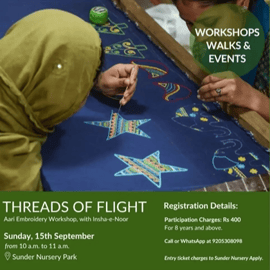 Sunder Nursery Park- Threads of flight (Aari Embroidery workshop with insha-e-noor